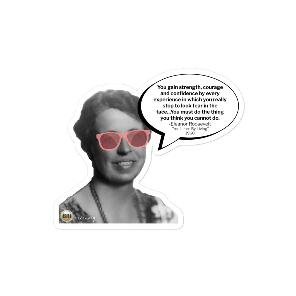 Eleanor Roosevelt Quote Sticker